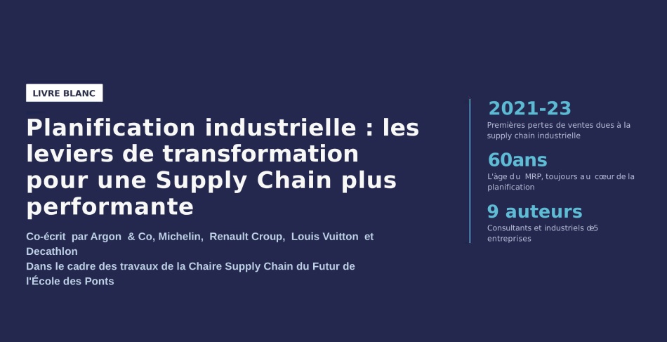 Planification industrielle : les leviers de transformation pour une Supply Chain plus performante
